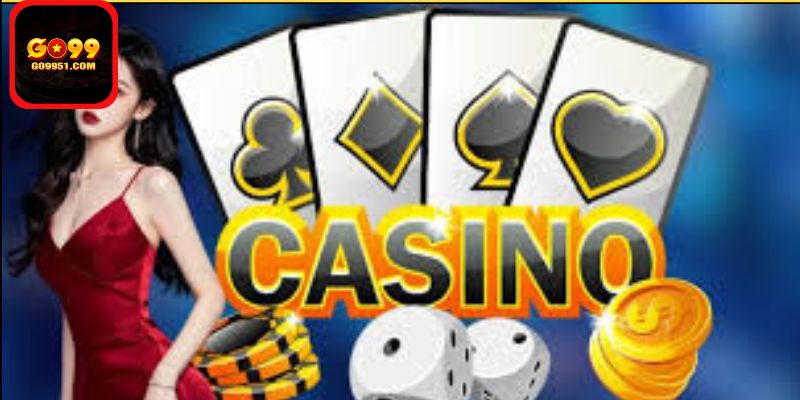 Casino GO99 – Trải Nghiệm Giải Trí Chuẩn Giới Thượng Lưu