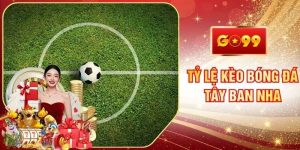 Tỷ Lệ Kèo Bóng Đá Tây Ban Nha Mới Nhất Tại Hệ Thống GO99